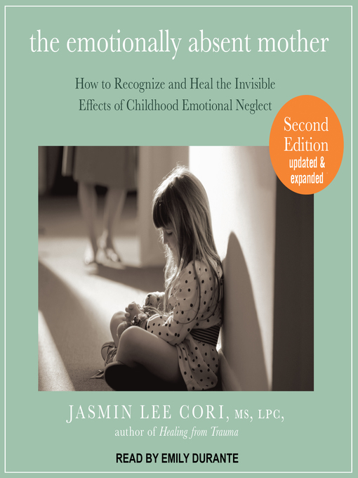 Title details for The Emotionally Absent Mother by Jasmin Lee Cori, M.S., LPC - Available